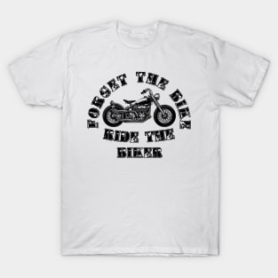 Forget The Bike Ride The Biker T-Shirt